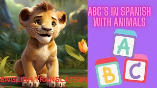 ABCS Spanish  Learn The Alphabet With Animals  Spanish And English For Toddlers  Spanish l [upl. by Keever]