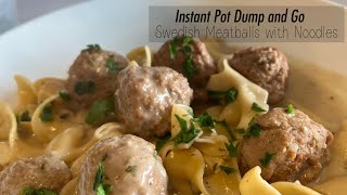 QUICK amp SIMPLE Instant Pot DUMP and GO Swedish Meatballs with Noodles [upl. by Cilka832]