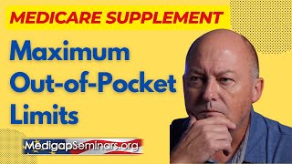 Medicare Supplement OutofPocket Maximum [upl. by Anees269]