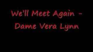 Well Meet Again  Dame Vera Lynn [upl. by Ward]