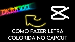 como fazer letra colorida no capcut [upl. by Balkin]