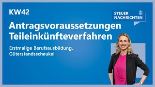 Teileinkünfteverfahren Berufsausbildung Güterstandsschaukel  Steuernachrichten Update 4224 [upl. by Radek851]