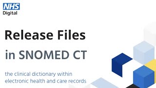 SNOMED CT tutorial Release files  NHS Digital [upl. by Shwalb]