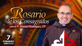 Rosario de los CONSAGRADOS 🙏🏻Con el P Manuel Rodríguez [upl. by Etsyrk26]