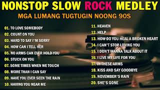 NONSTOP SLOW ROCK LOVE SONGS 80S 90S  MGA LUMANG TUGTUGIN NOONG 90S  BEST LUMANG TUGTUGIN [upl. by Hteboj]