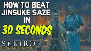 SEKIRO BOSS GUIDES  How To Kill Jinsuke Saze In 30 Seconds [upl. by Basset]