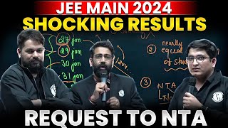 SHOCKING RESULTS  JEE Main 2024  Request to NTA  PhysicsWallah [upl. by Maria]