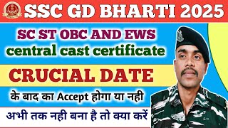 SSC GD BHARTI 2025  CENTRAL CAST CERTIFICATE FOR SC ST OBC AND EWS  CRUCIAL DATE  RAVI SIR [upl. by Portuna]