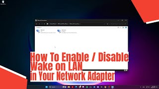 How To Enable  Disable Wake on LAN in Your Network Adapter [upl. by Emarej]