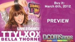 Bella Thorne  TTYLXO from the Shake it Up Live 2 Dance Soundtrack Preview [upl. by Ardnuhsed293]