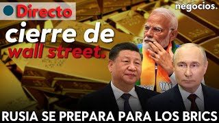 CIERRE DE WALL STREET Israel amenaza Rusia se prepara para los BRICS y Netflix y el oro imparables [upl. by Christianson367]