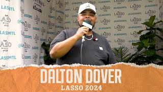 Dalton Dover  Backstage Talks LASSO 2024 [upl. by Hollinger741]