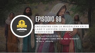 María Valtorta 98 quotEncuentro con la Magdalena en el Lago cerca de Tiberiadesquot [upl. by Derk497]