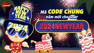 PLAY TOGETHER VNG  CODE CHUNG NĂM MỚI TẶNG CƯ DÂN ĐẢO KAIA [upl. by Airot]