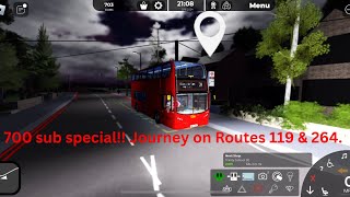 700 SUB SPECIAL  Journey on Routes 119 amp 264  Roblox Croydon [upl. by O'Donovan]