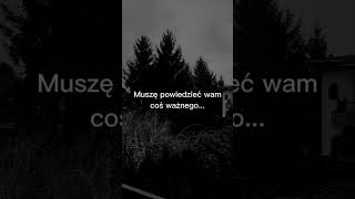 Musze powiedzieć wam coś ważnego 😪 sad [upl. by Staci990]