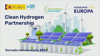 Infoday nacional Horizonte Europa “Clean Hydrogen Partnership” Convocatoria 2024 [upl. by Aiket440]