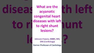 What are the acyanotic congenital heart diseases with left to right shunt lesions [upl. by Ayihsa]