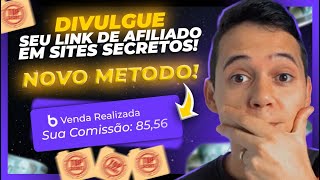 COMO DIVULGAR LINK DE AFILIADO NOVA FORMA SITE SECRETO E GRÁTIS Ganhe Até R 8501 por venda [upl. by Vanzant]