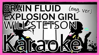 「KARAOKE」 Brain Fluid Explosion Girl English cover  Will Stetson  Off Vocal [upl. by Elleron197]