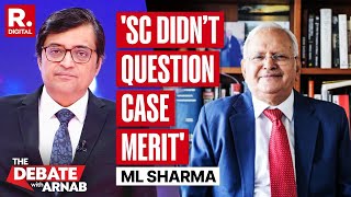 SC Judgement Has Not Questioned Merit Of Kejriwals Case Says ML Sharma On Arnab’s Debate [upl. by Morse509]