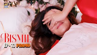 Bismil  Promo  Upcoming Episode 13  Hareem Farooq  Nauman Ijaz  ARY Digital [upl. by Marka217]