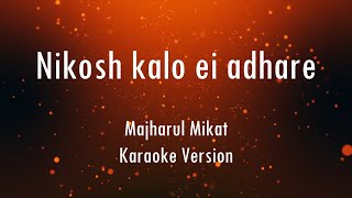 Nikosh Kalo Ei Adhare  Paper Rhyme  Majharul Mikat  Karaoke With Lyrics  Only Guitra Chords [upl. by Bliss]