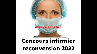 Inscription IFSI concours infirmier 2024 avec ou sans Parcoursup reconversion avec ou sans sans bac [upl. by Stila285]