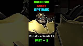 Bulkhead amp Angry to Optimus  tfp  season 2  episode 22  movies amp cartoons edits  viralshort [upl. by Flessel]