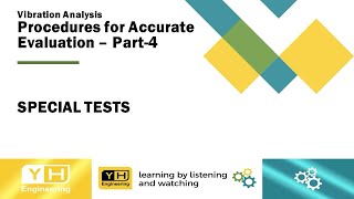 Vibration Analysis  Procedures for Accurate Evaluation of Machinery Condition  Part4 Special Test [upl. by Ahserkal186]