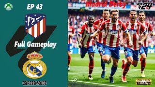 EA SPORTS FC 24 2024  ATHLETICO DE MADRID VS REAL MADRID  LA LIGA  CAREER MODE EP 43 [upl. by Billat]