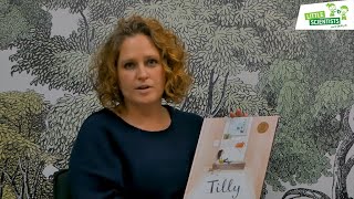 Tilly by Jane Godwin and Anna Walker Read by Lena Hammond Little Scientists Australia [upl. by Alesram51]