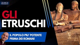 Gli Etruschi Il popolo più potente prima dei Romani [upl. by Partan708]