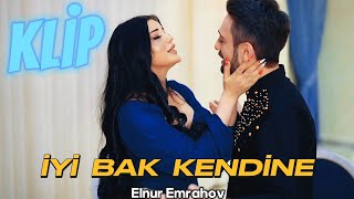 Elnur Emrahov  İyi Bak Kendine  Klip 2024 [upl. by Casper856]