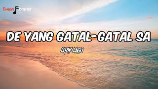 DE YANG GATALGATAL SA  bukan PHO Official Remix  Lirik Lagu [upl. by Yellat]