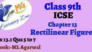 Class 9th ICSE Math Ch 13 Rectilinear Figures Ex 131 Qus 5 to 7 [upl. by Adabel]