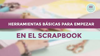 Scrapbook Herramientas Básicas Para Empezar [upl. by Ekihc]