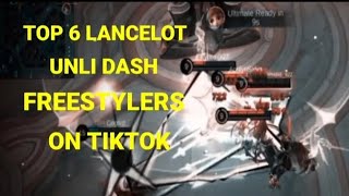 TOP 6 LANCELOT UNLI DASH FREESTYLERS ON TIKTOK mobile legend✓ [upl. by Linnette]