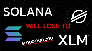 Who Wins Trillions Solana vs Stellar XLM [upl. by Berriman]