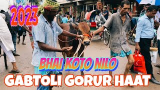 BHAI KOTO NILOGABTOLI GORUR HAAT2023P7 EID UL AZHA BD [upl. by Attenohs]