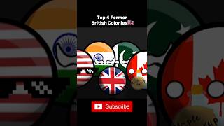 Top 4 Former British Colonies shorts countryballs memes history [upl. by Ylrehs643]