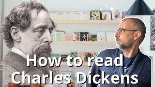 How To Read Charles Dickens   FULL READING GUIDE [upl. by Frodi]