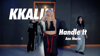 Ann Marie  Handle It  Kkalin Choreography [upl. by Ridglee]