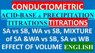 ENGLISH CONDUCTOMETRIC ACID BASE PRECIPITATION TITRATION SAWA MIXTURE vs SB SA vs WB DILUTION [upl. by Gaskins382]