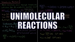 Chemical Kinetics 35  Unimolecular Reactions [upl. by Mighell]