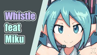 Hatsune Miku  Whistle [upl. by Samp]