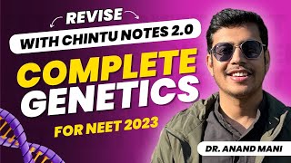 Complete Genetics  One Shot  Chintu Notes 20  NEET 2023  Dr Anand Mani [upl. by Xanthe]