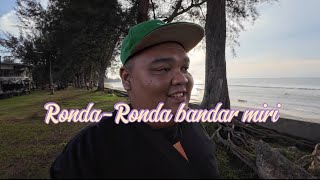 RondaRonda Bandar Miri [upl. by Enneira372]