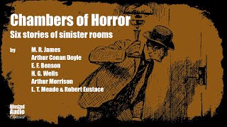 Chambers of Horror  Six stories of sinister rooms  A Bitesized Audio Compilation [upl. by Aden]