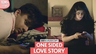 FilterCopy  One Sided Love Story  एक तरफा प्यार की कहानी  Ft Alisha Chopra and Aditya Pandey [upl. by Adivad208]